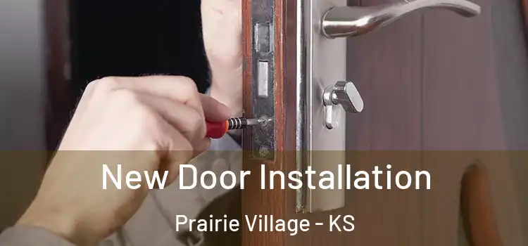 New Door Installation Prairie Village - KS