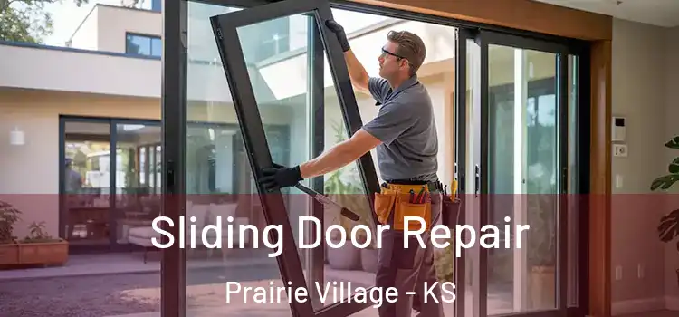Sliding Door Repair Prairie Village - KS